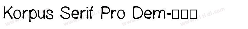 Korpus Serif Pro Dem字体转换